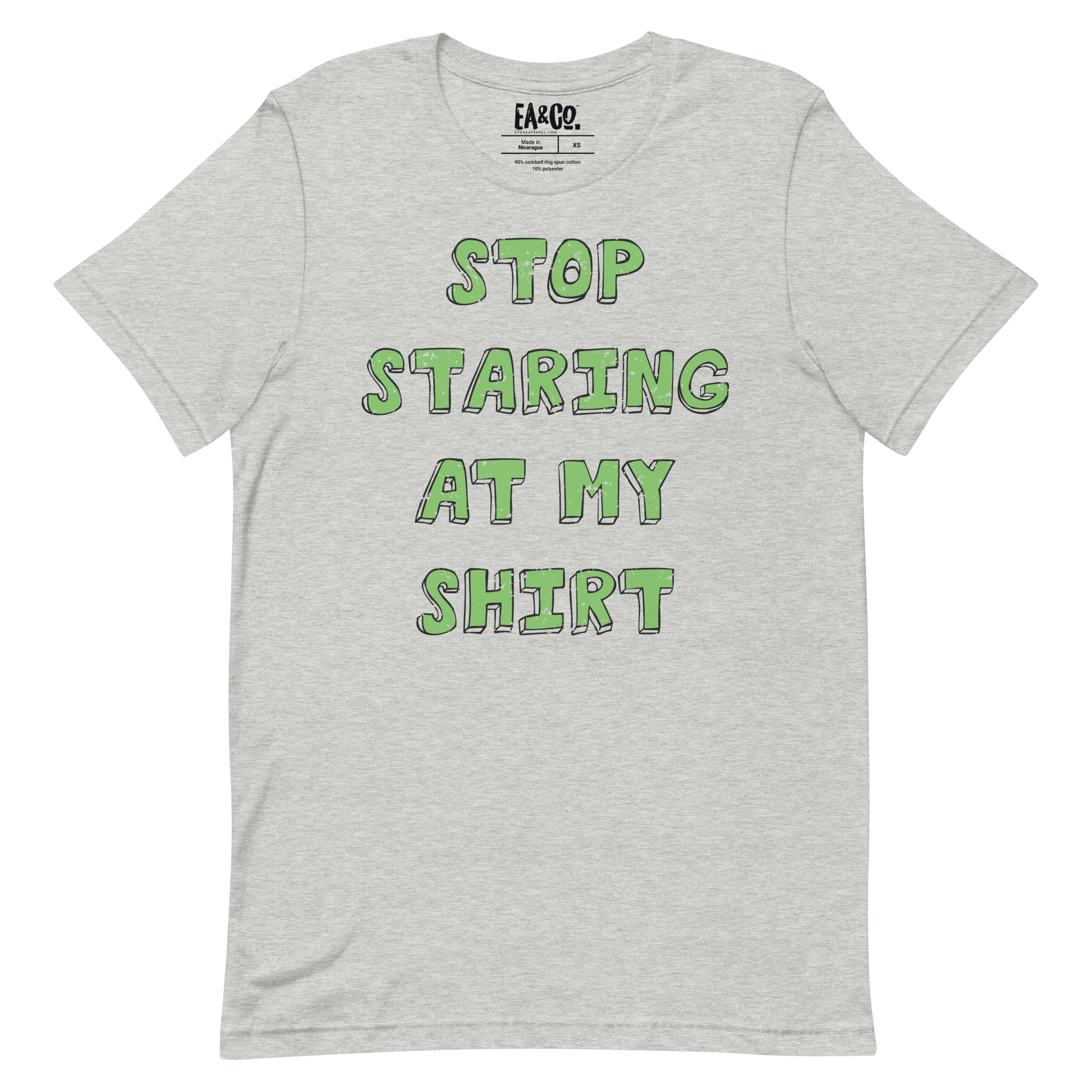 Stop Staring at my Shirt T-shirt
