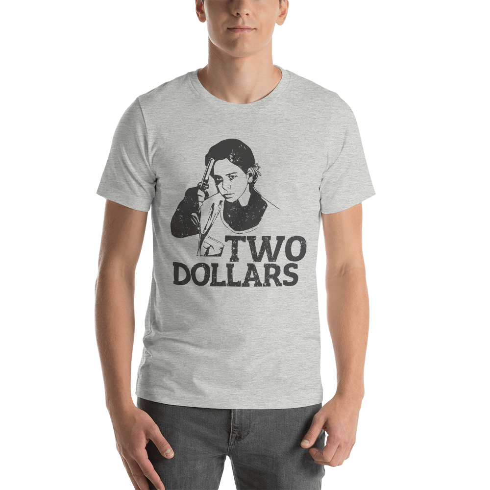 Two Dollars T-shirt