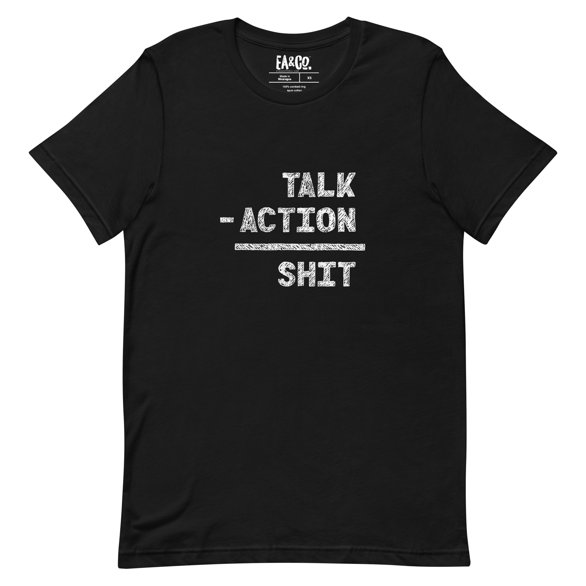 Talk Minus Action Equals Shit T-shirt