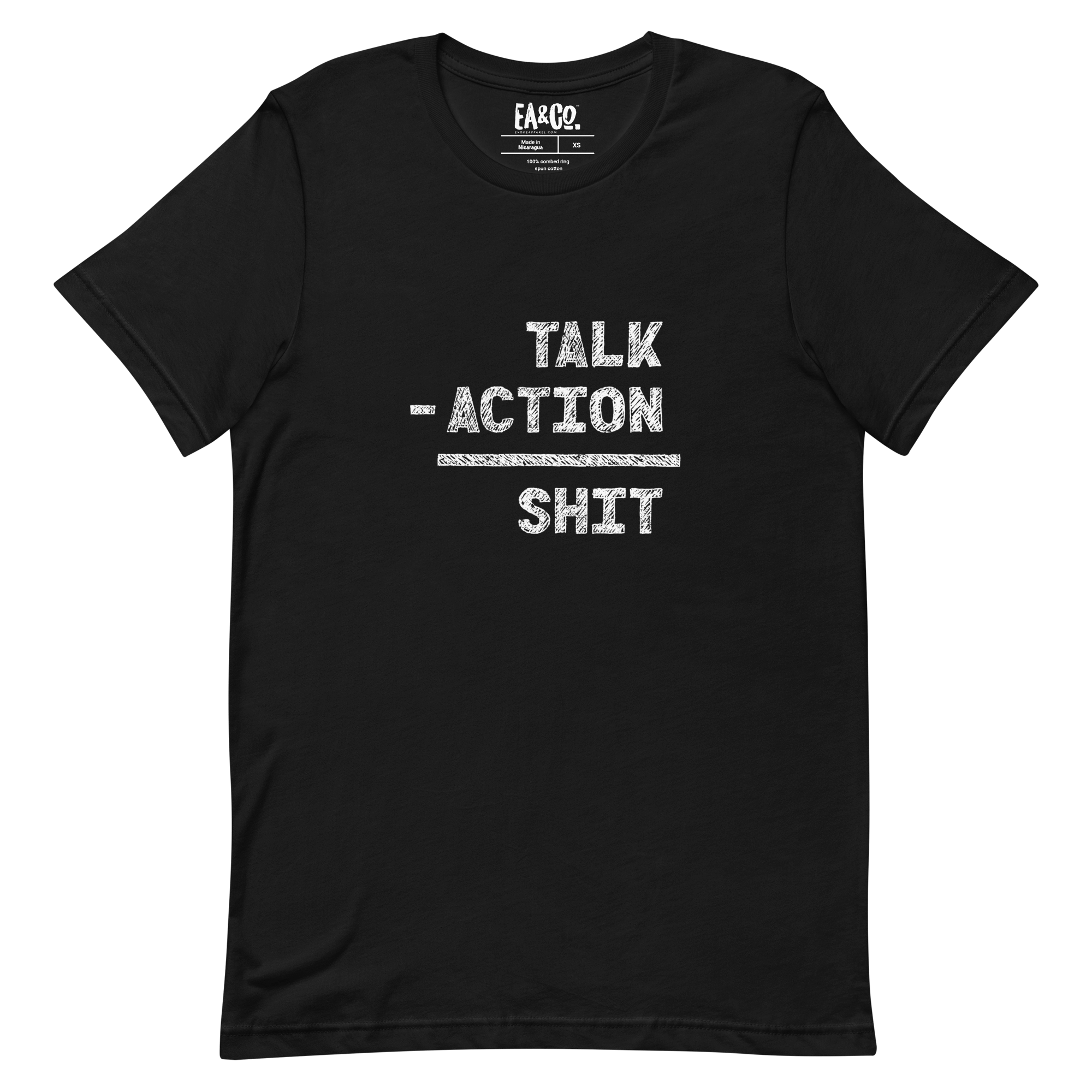 Talk Minus Action Equals Shit Tee