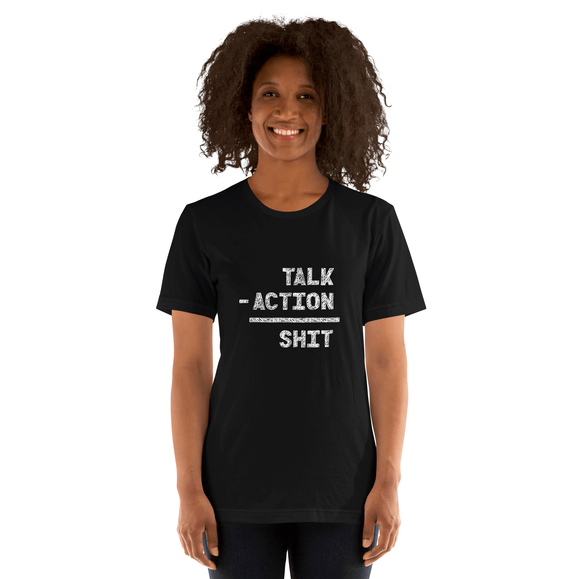 Talk Minus Action Equals Shit T-shirt