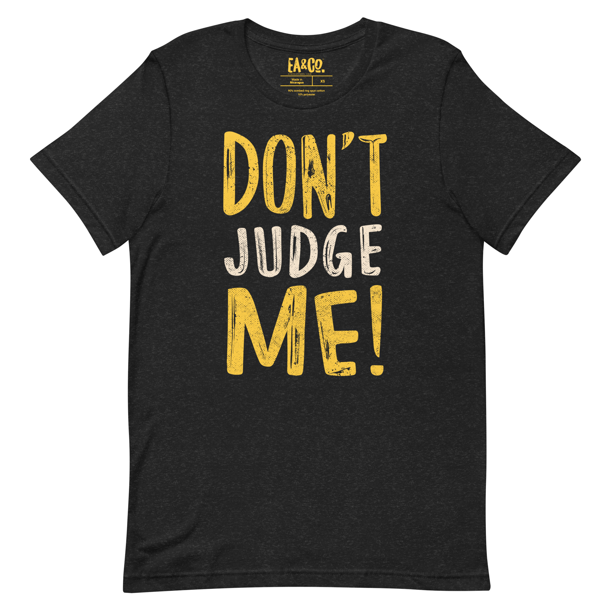 Don't Judge Me Tee