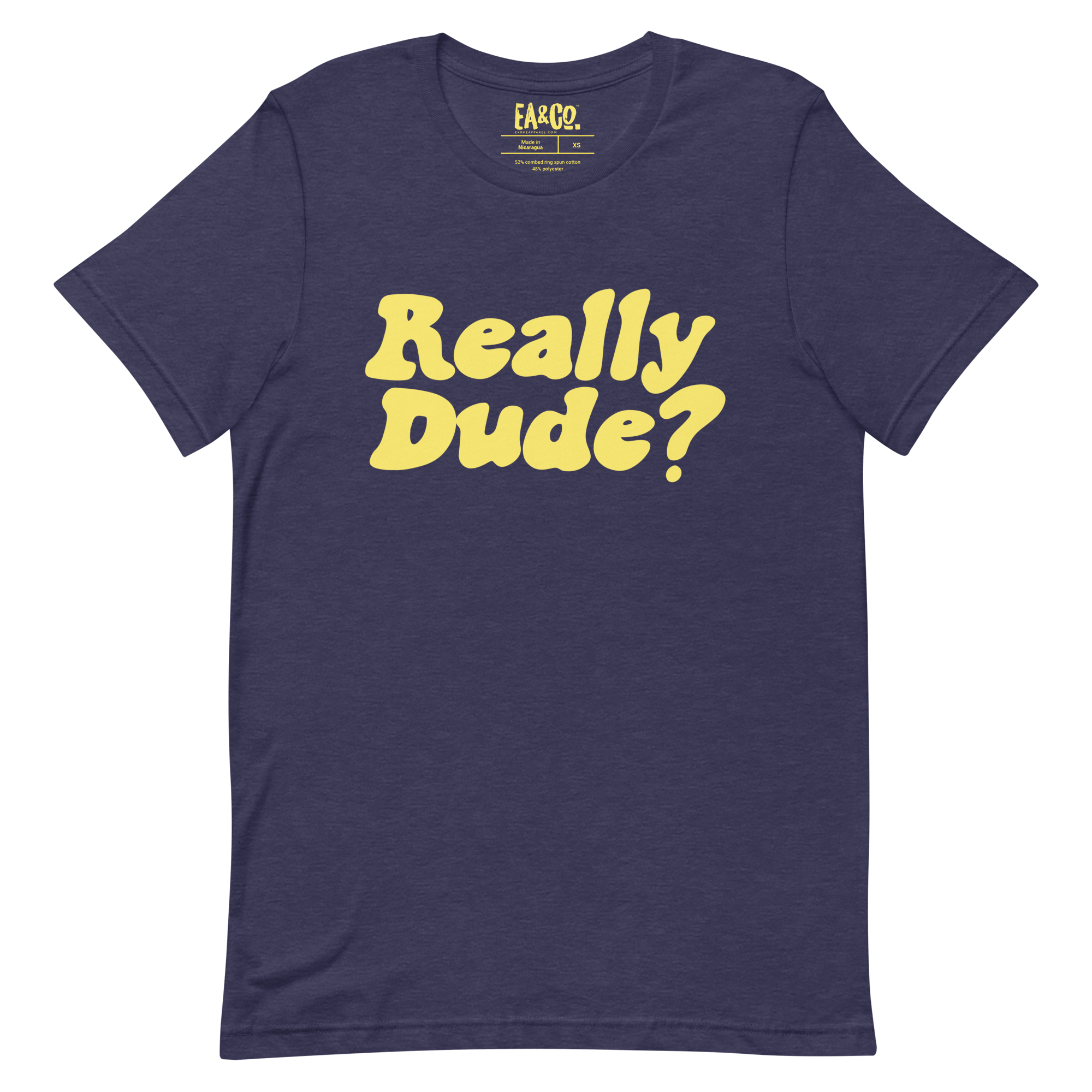 Really Dude Tee | Evoke Apparel