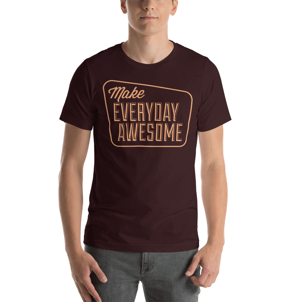 Make Everyday Awesome Tee | Evoke Apparel