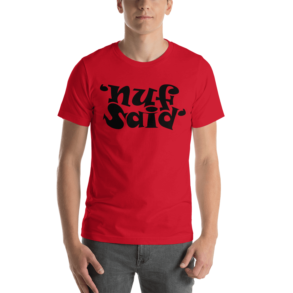 Nuf Said Tee | Evoke Apparel