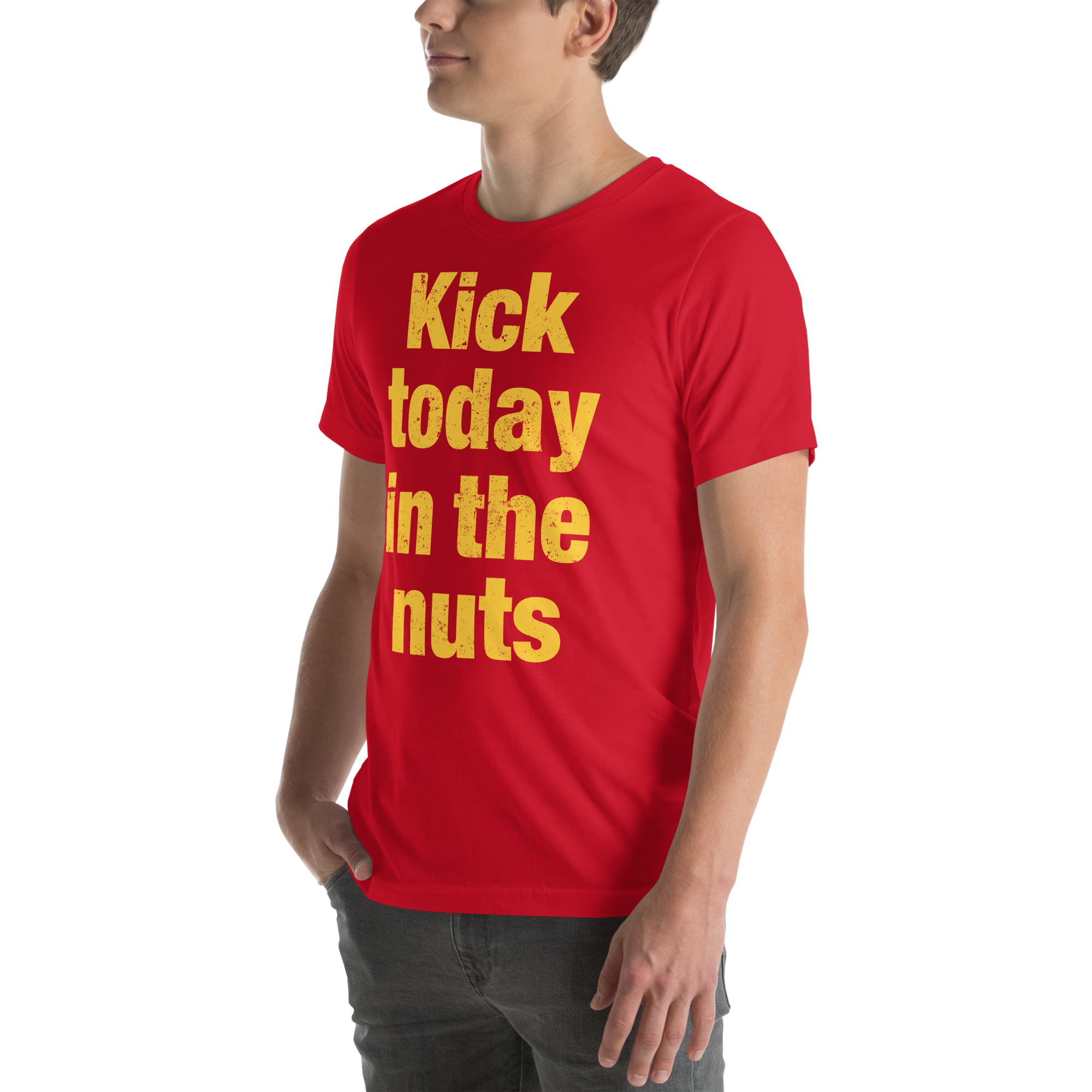 Kick Today in the Nuts T-shirt